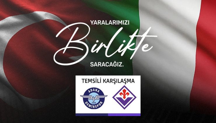 Adana Demirspor ve Fiorentina’dan temsili maç